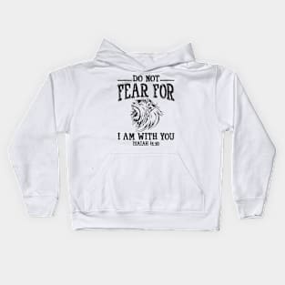 Do Not Fear!!! Kids Hoodie